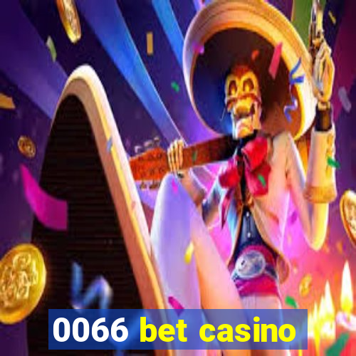 0066 bet casino